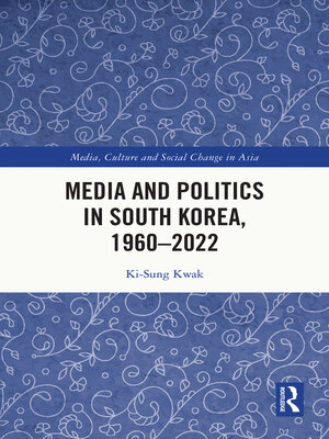 cover image of Media and Politics in South Korea, 1960-2022